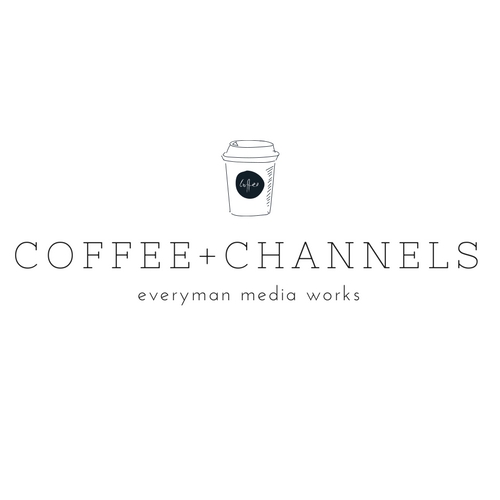 Coffee + Channels